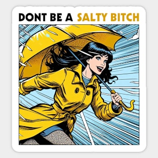 Dont Be a Salty Bitch Pop Art Style Sticker